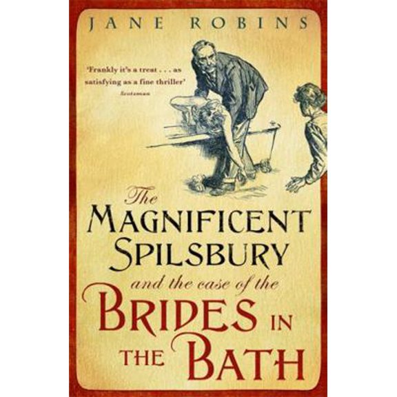 Pre-Owned The Magnificent Spilsbury and the Case of the Brides in the Bath. Jane Robins (Paperback) 1848541090 9781848541092