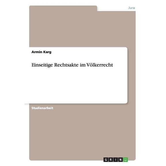 Einseitige Rechtsakte im Völkerrecht, (Paperback)