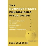 The Nonprofiteer's Fundraising Field Guide (Paperback)