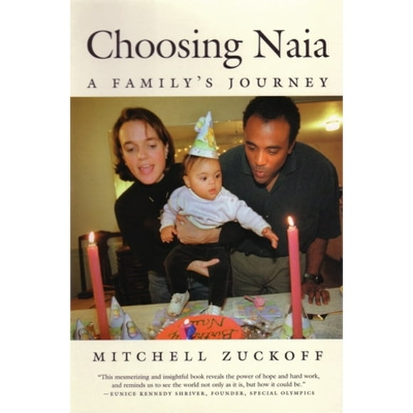 Pre-Owned Choosing Naia: A Family's Journey (Paperback 9780807028179) by Mitchell Zuckoff