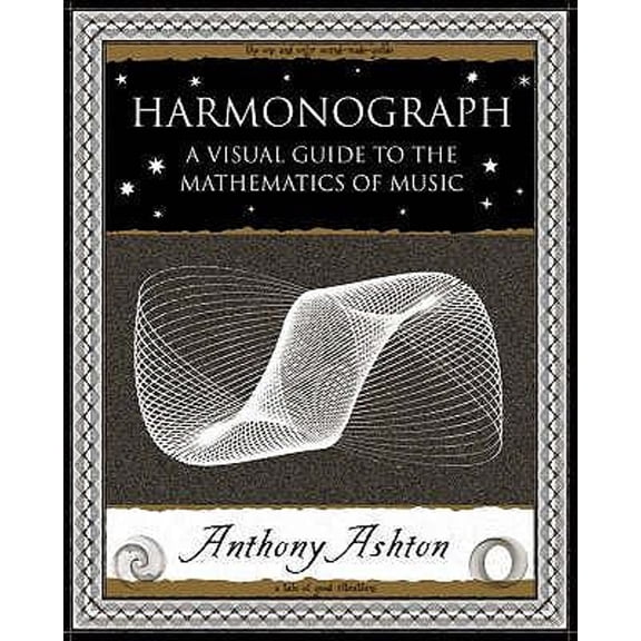 Pre-Owned Harmonograph: A Visual Guide to the Mathematics of Music (Wooden Books Gift Book) (Paperback) 1904263364 9781904263364
