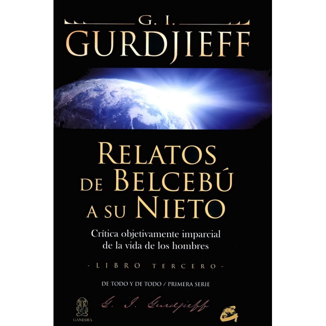 RELATOS DE BELCEBU A SU NIETO GAIA G. I. GURDJIEFF