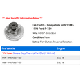 thumbnail image 2 of Fan Clutch - Compatible with 1988 - 1996 Ford F-150 1989 1990 1991 1992 1993 1994 1995, 2 of 3