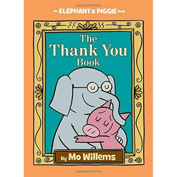 Le Livre de Remerciement (un Livre d'Éléphant et de Cochon)
