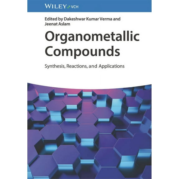 Organometallic Compounds: Synthesis, Reactions, and Applications, (Hardcover)