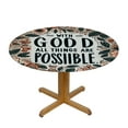 thumbnail image 3 of PIKWEEK  With God All Things Are Possible Fitted Round Table Cloth Inspirational Quote Branches Flowers Elastic Stretch Tablecloth, 3 of 7