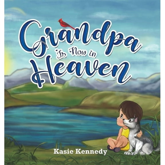 Grandpa Is Now in Heaven, (Hardcover)