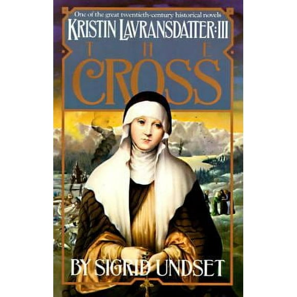 Pre-Owned The Cross: Kristin Lavransdatter, Vol. 3 (Paperback) 0394752910 9780394752914