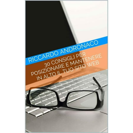 30 Consigli per Posizionare e Mantenere in alto il tuo Sito Web - eBook