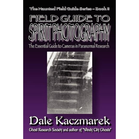 A Field Guide To Spirit Photography