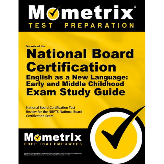 Secrets of the National Board Certification English as a New Language: Early and Middle Childhood Exam Study Guide : National Board Certification Test Review(Paperback)