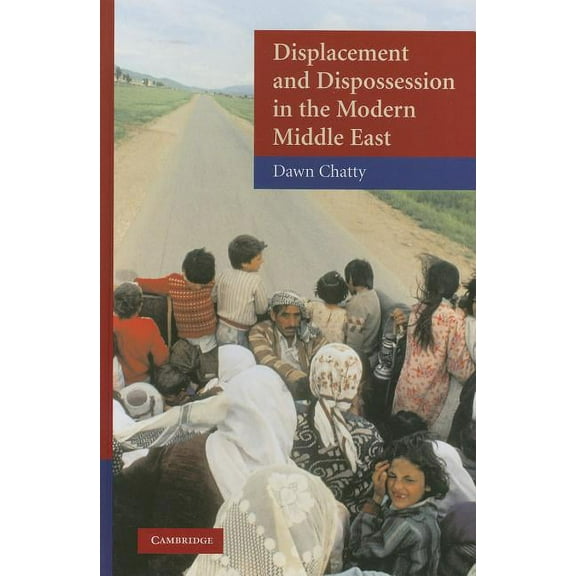 Contemporary Middle East Displacement and Dispossession in the Modern Middle East, Book 5, (Hardcover)