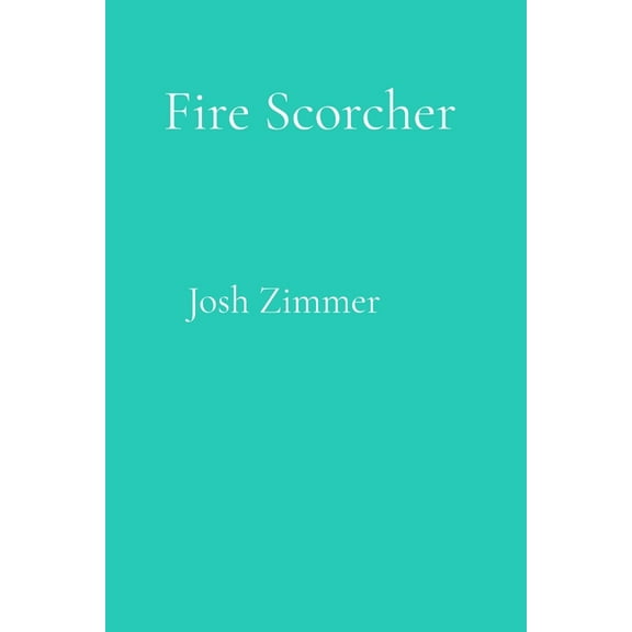 Fire Scorcher: The Complete Collection, (Paperback)