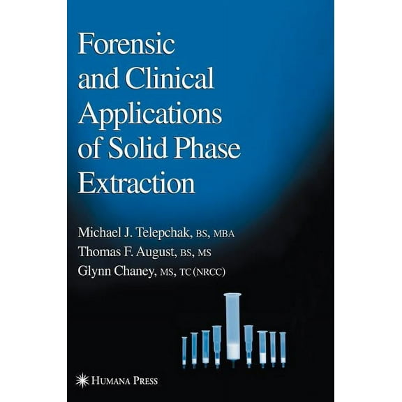 Forensic Science and Medicine Forensic and Clinical Applications of Solid Phase Extraction, (Hardcover)