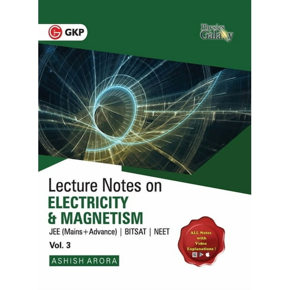 Physics Galaxy Vol. III Lecture Notes on Electricity & Magnetism (JEE Mains & Advance, BITSAT, NEET), (Paperback)