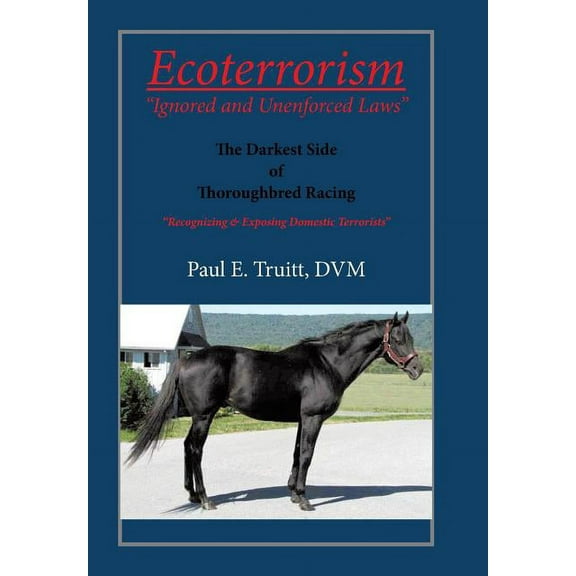 Ecoterrorism: "Ignored and Unenforced Law" (Hardcover)