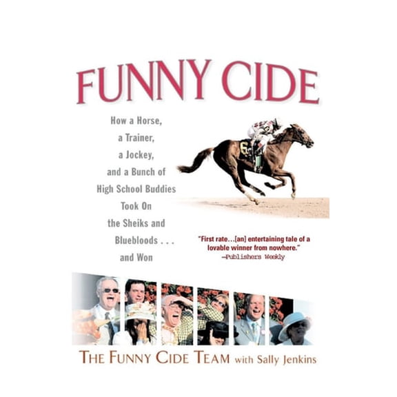 Pre-Owned Funny Cide: How a Horse, a Trainer, a Jockey, and a Bunch of High School Buddies Took on Theshieks and Bluebloods...and Won (Paperback) 0425200302 9780425200308