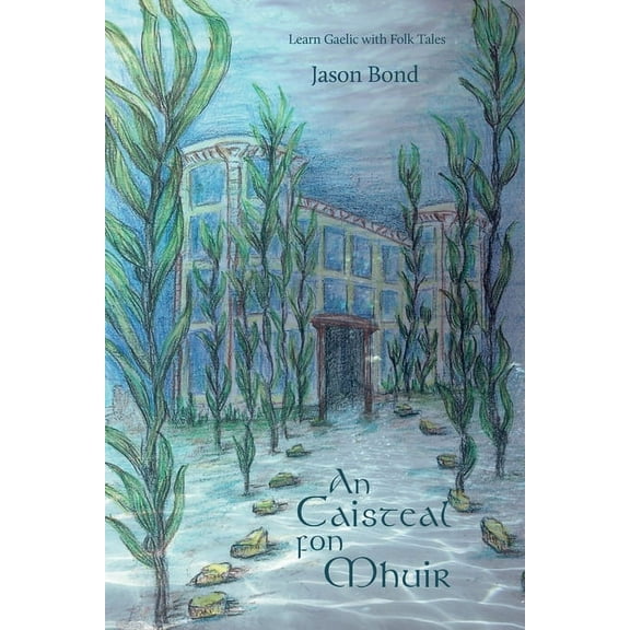 An Caisteal fon Mhuir: A short novel for Gaelic learners, (Paperback)