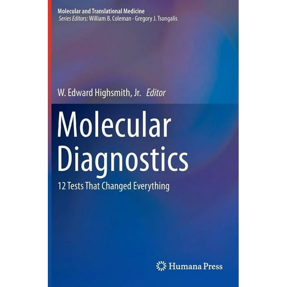Molecular and Translational Medicine Molecular Diagnostics: 12 Tests That Changed Everything, (Hardcover)