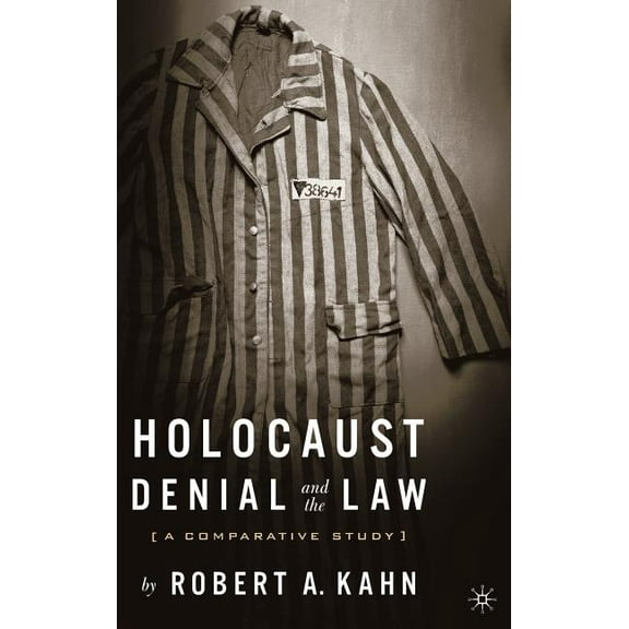 Holocaust Denial and the Law: A Comparative Study, (Hardcover)