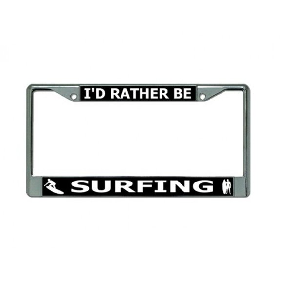 I'D Rather Be Surfing Chrome License Plate Frame