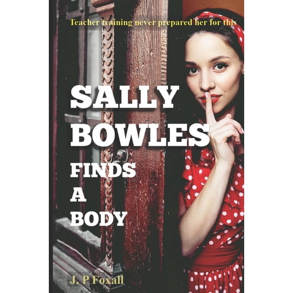Sally Bowles Finds a Body (Paperback)
