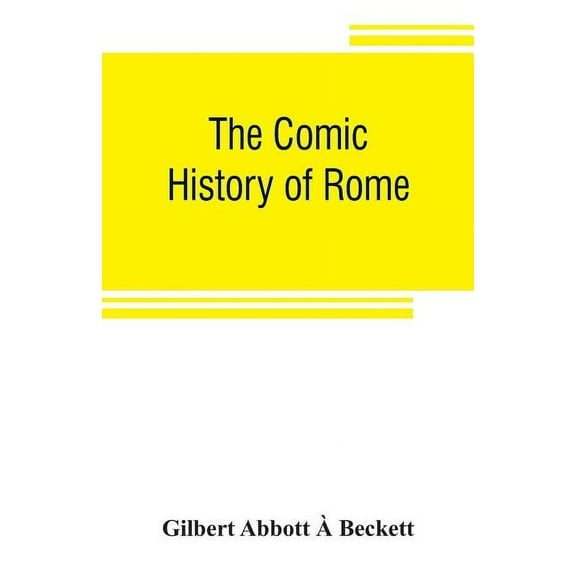 The comic history of Rome, (Paperback)