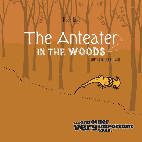 The Anteater in the Woods, (Paperback)