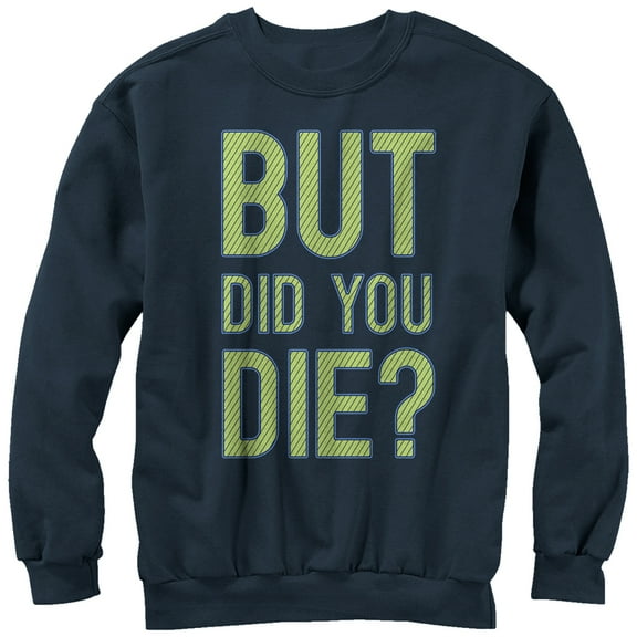 Women's CHIN UP But Did You Die Sweatshirt Navy Blue 2X Large