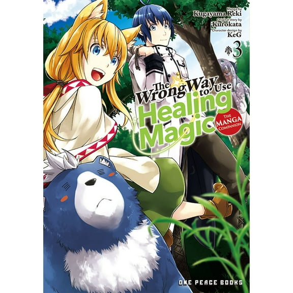 The Wrong Way to Use Healing Magic The Wrong Way to Use Healing Magic Volume 3: The Manga Companion, (Paperback)