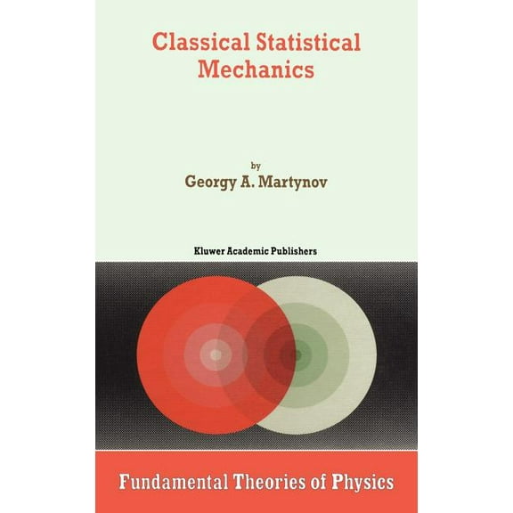 Fundamental Theories of Physics Classical Statistical Mechanics, Book 89, (Hardcover)