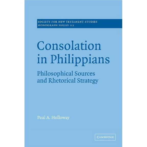 Society for New Testament Studies Monogr Consolation in Philippians, Book 112, (Hardcover)