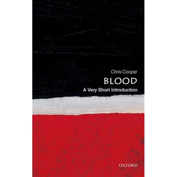 Blood: A Very Short Introduction (Very Short Introductions) Paperback