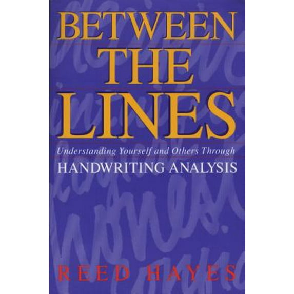 Pre-Owned Between the Lines: Understanding Yourself and Others Through Handwriting Analysis (Paperback) 0892813717 9780892813711