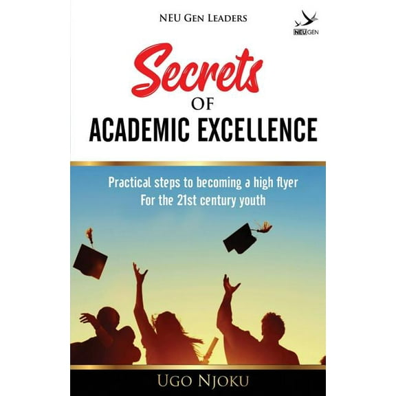 Secrets of Academic Excellence, (Paperback)