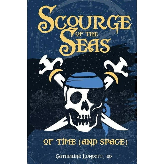 Scourge of the Seas of Time (and Space), (Paperback)