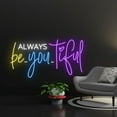 thumbnail image 2 of Handmadetneonsign Always Be You Tiful Decorations For Her Gifts, Wall Decor Party, Always Beyoutiful Led Sign, Always Be You Tiful Neon Sign, Birthday Signs, Wall Décor, 2 of 5