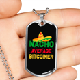 thumbnail image 2 of Nacho Average Bitcoiner Crypto Necklace Stainless Steel or 18k Gold Dog Tag 24" Chain, 2 of 8