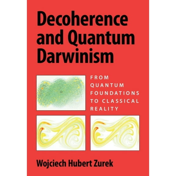 Decoherence and Quantum Darwinism, (Hardcover)