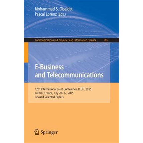 Pre-Owned Communications in Computer and Information Science: E-Business and Telecommunications: 12th International Joint Conference, Icete 2015, Colmar, France, July 20-22, 2015, Revised Selected Papers (Paper