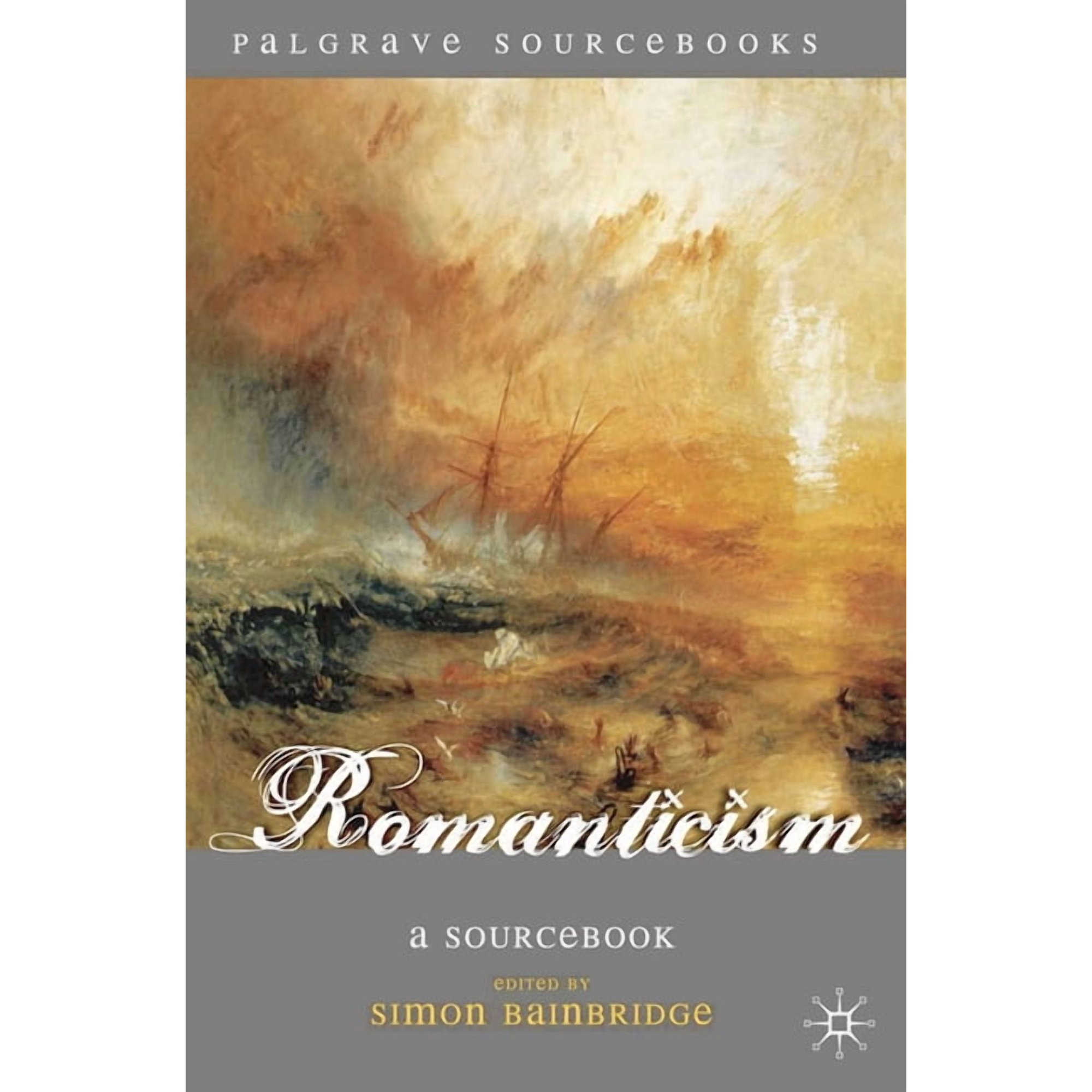 Bloomsbury Sourcebooks Romanticism: A Sourcebook (Paperback)
