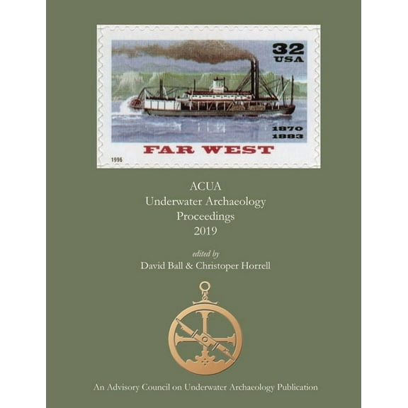 ACUA Underwater Archaeology Proceedings 2019, (Paperback)