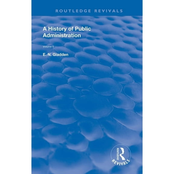 Routledge Revivals A History of Public Administration: Volume II: From the Eleventh Century to the Present Day, (Paperback)