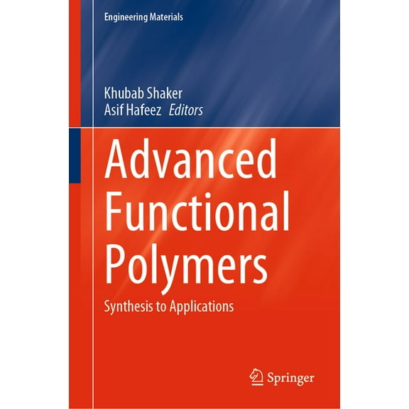 Engineering Materials Advanced Functional Polymers: Synthesis to Applications, (Hardcover)