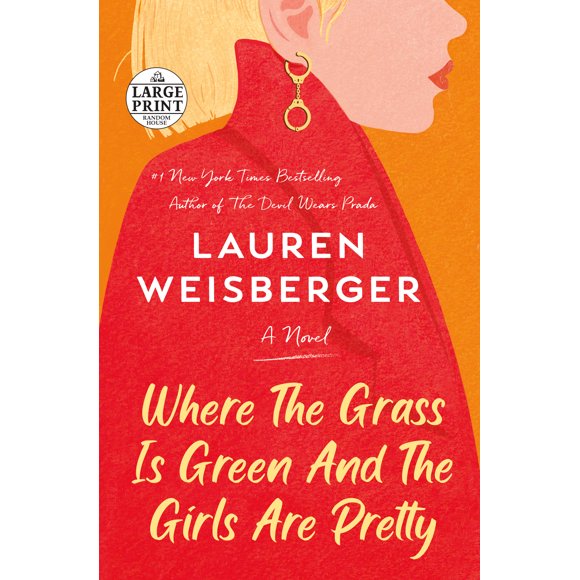 Where the Grass Is Green and the Girls Are Pretty : A Novel (Paperback)