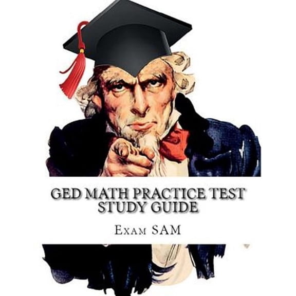 GED Math Practice Test Study Guide: 250 GED Math Questions with Step-by-Step Solutions (Paperback)