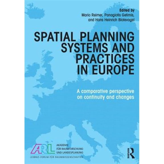 Pre-Owned Spatial Planning Systems and Practices in Europe: A Comparative Perspective on Continuity and Changes, (Paperback)