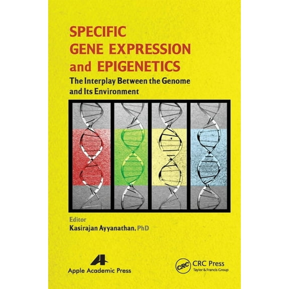 Specific Gene Expression and Epigenetics: The Interplay Between the Genome and Its Environment, (Paperback)