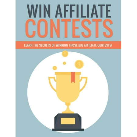 Win Affiliate Contests - eBook (Best Contests To Win Money)