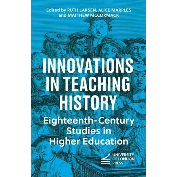 Innovations in Teaching History : Eighteenth-Century Studies in Higher Education (Paperback)